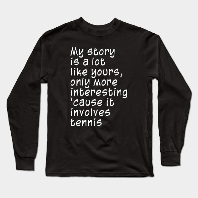 Tennis Long Sleeve T-Shirt by AaronShirleyArtist